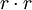 \,r\cdot r
